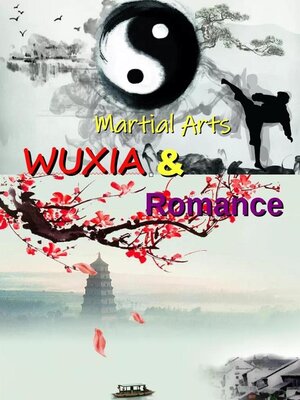 cover image of Wuxia Martial Arts and Romance